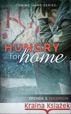 Hungry for Home Brenda S. Anderson 9780986214738 Vivant Press