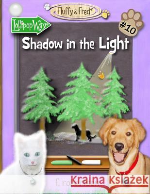 Shadow in the Light F. Robertson F. Robertson 9780986226403 F. Robertson Studios, LLC