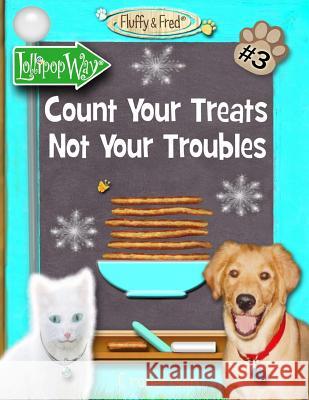 Count Your Treats Not Your Troubles F. Robertson F. Robertson 9780986226434 F. Robertson Studios, LLC