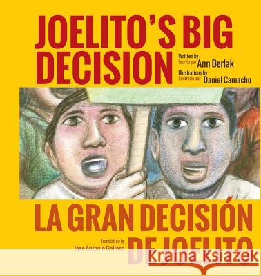 Joelito's Big Decision/La Gran Decision de Joelito Ann Berlak Jose Antonio Galloso Daniel Camacho 9780986240096 Hard Ball Press