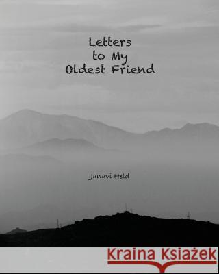 Letters to My Oldest Friend Janavi Held 9780986240331 Krishna West, Inc.