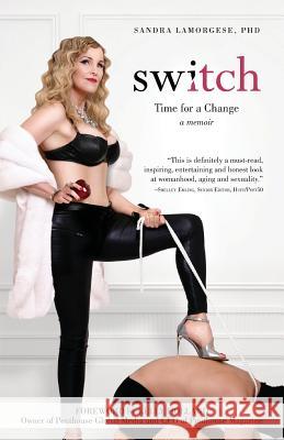 Switch: Time for a Change Sandra Lamorges Erin Tyler 9780986263903 Edge Play Publishing