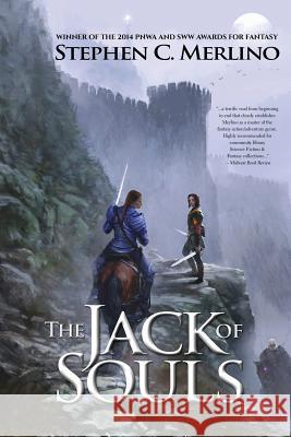 The Jack of Souls (Fantasy): A Rogue & Knight Epic Adventure Stephen C Merlino 9780986267420