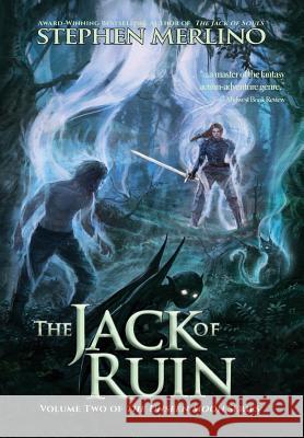 The Jack of Ruin: The Rogue & Knight Adventure Continues Stephen Merlino Luke Shea Yo Shimizu 9780986267437