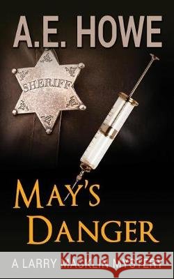 May's Danger A. E. Howe 9780986273391