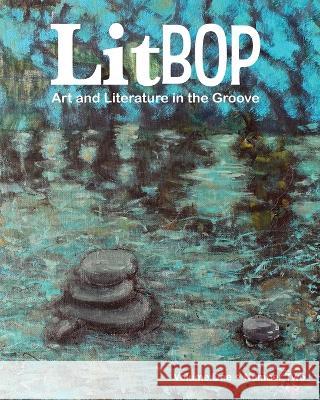 Litbop: Art and Literature in the Groove Tim Chapman 9780986286292 Thrilling Tales