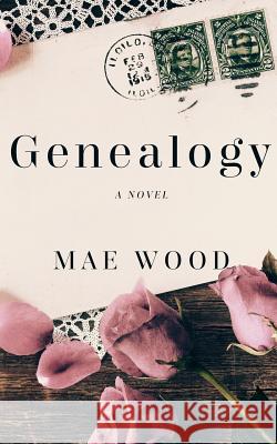 Genealogy Mae Wood 9780986288692 Atacama Books