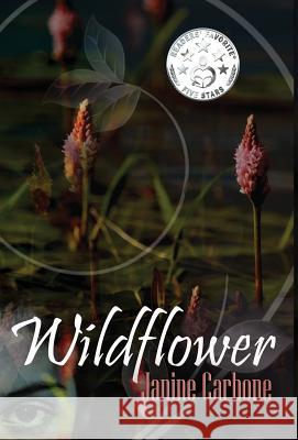 Wildflower Janine Carbone 9780986293603 Kismet Books