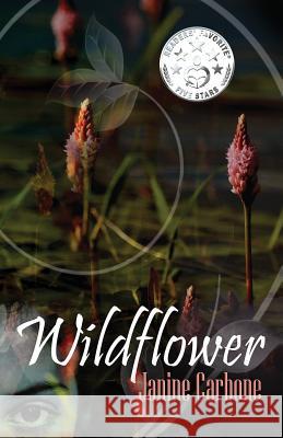 Wildflower Janine Carbone 9780986293627 Kismet Books