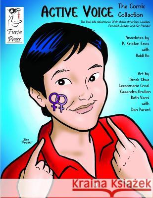 Active Voice The Comic Collection: The Real Life Adventures Of An Asian-American, Lesbian, Feminist, Activist And Her Friends! Ho, Heidi 9780986295935 Furia Press