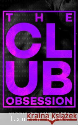 The Club: Obsession Lauren Rowe 9780986309168