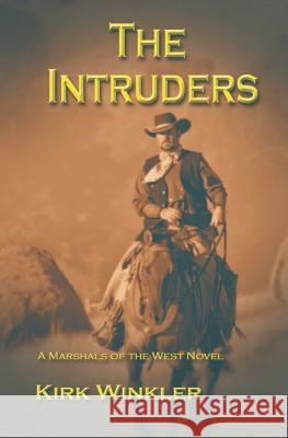 The Intruders Kirk Winkler 9780986313400 Promedia Strategies, LLC