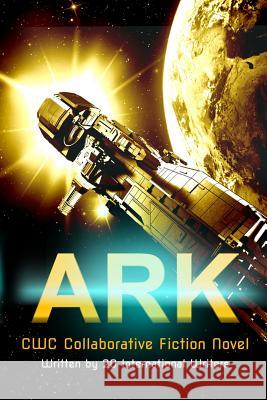 Ark: CWC Collaborative Novel Flood, Sharon 9780986315954 Cw Publishing House