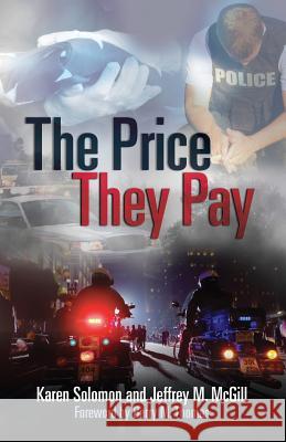 The Price They Pay Karen Solomon Jeffrey M. McGill Barry M. Thomas 9780986322167