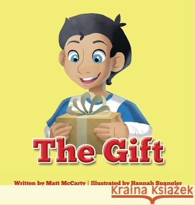 The Gift Matt McCarty Hannah Spangler 9780986324291 Matthew R McCarty