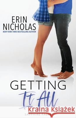 Getting It All (Sapphire Falls) Erin Nicholas 9780986324550