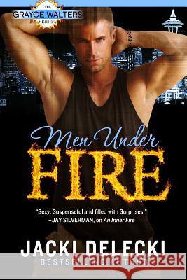 Men Under Fire Jacki Delecki 9780986326448 Jacki Delecki