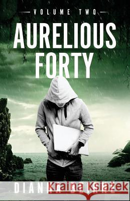 Aurelious Forty: Volume Two Dianna Beirne 9780986327124