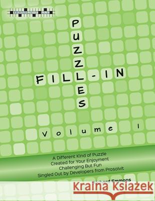 Fill-In Puzzles Richard Emmons 9780986331213 Prosolvit, LLC