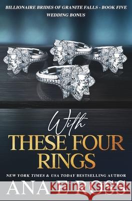 With These Four Rings: Wedding Bonus Ross, Ana E. 9780986339905 Ana E Ross