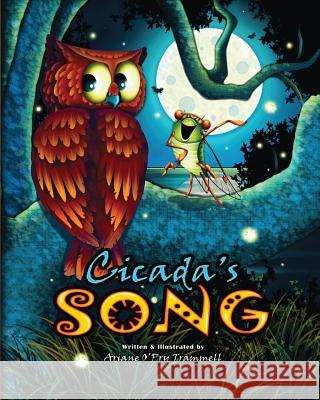 Cicada's Song Ariane O. Trammell Ariane O. Trammell 9780986348549 Ariane O'Pry Trammell