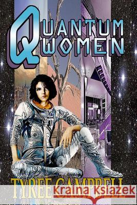 Quantum Women Tyree Campbell 9780986370526 Nomadic Delirium Press