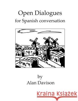 Open Dialogues for Spanish conversation Davison, Alan R. 9780986372209