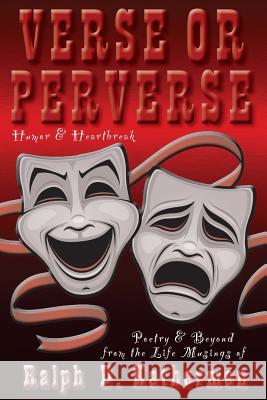 Verse or Perverse Ralph D. Katherman Hollis L. Daniel 9780986374135 Story Arts Media