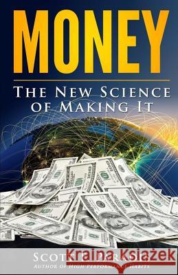 Money: The New Science of Making It Scott F. Paradis 9780986382130 Cornerstone Achievements