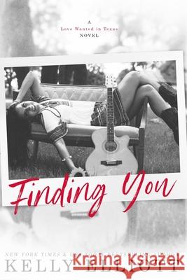 Finding You Kelly Elliott 9780986389580