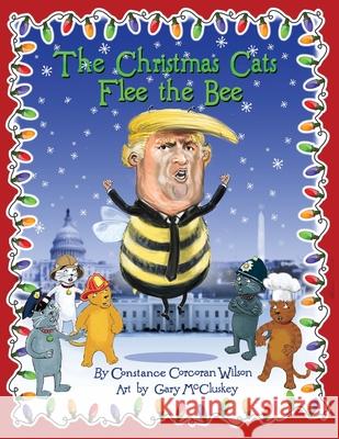 The Christmas Cats Flee the Bee Constance Cocoran Wilson Gary McCluskey 9780986389849