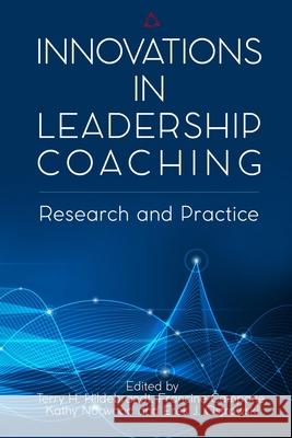 Innovations in Leadership Coaching: Research and Practice Francine Campone Kathy Norwood Erek J. Ostrowski 9780986393006 Fielding University Press