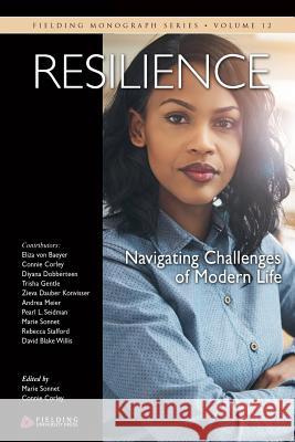 Resilience: Navigating Challenges of Modern Life Connie Corley Marie Sonnet 9780986393044 Fielding University Press