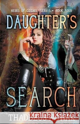 Daughter's Search Thaddeus Nowak 9780986394607 Mountain Pass Publishing LLC
