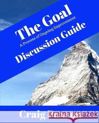 The Goal Discussion Guide Craig Paxson 9780986396649 New Salem Publishing