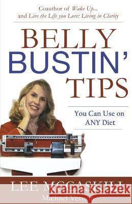 Belly Bustin' Tips You Can Use on ANY Diet Vernon, Michael D. 9780986400520