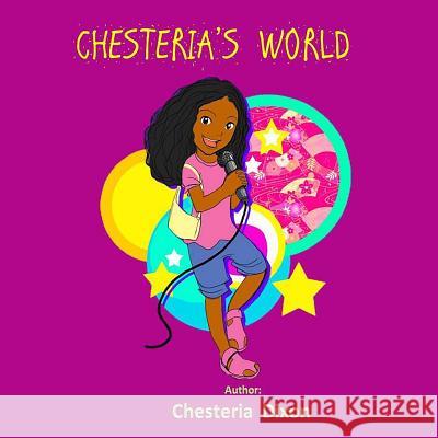 Chesteria's World Chesteria Dixon Iris M. Williams 9780986403323 Nell Dixon