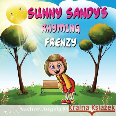 Sunny Sandy's Rhyming Frenzy Angela Newman 9780986405945 Positive U! LLC