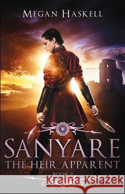 Sanyare: The Heir Apparent Megan Haskell 9780986408342