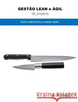 Gestao Lean e Agil de Projetos: Inclui exercicios e casos reais Luna, Moises 9780986409677 Pablolledo.com LLC