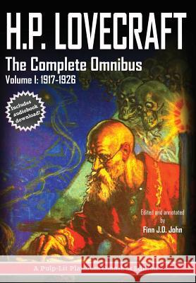 H.P. Lovecraft, The Complete Omnibus Collection, Volume I: : 1917-1926 Lovecraft, H. P. 9780986409752 Pulp-Lit Productions