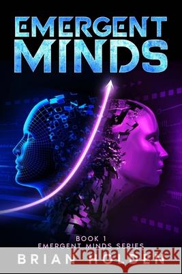 Emergent Minds Brian Holden 9780986410550