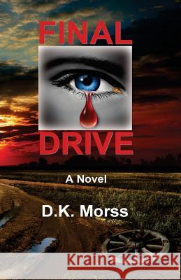 Final Drive D. K. Morss Jean Boles 9780986411304 D. K. Morss