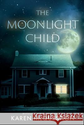 The Moonlight Child Karen McQuestion 9780986416415