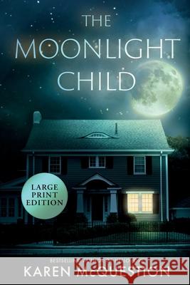 The Moonlight Child Karen McQuestion 9780986416422