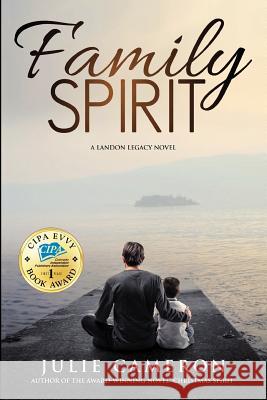 Family Spirit: (Landon Legacy Book 2) Julie Cameron 9780986417931