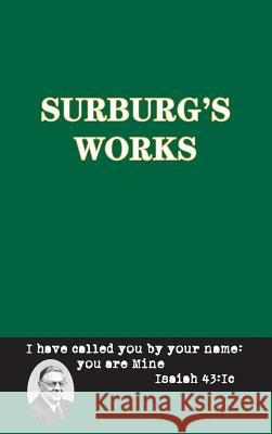 Surburg's Works - Apologetics and Evolution Otten J. Herman 9780986423222 Lutheran News Inc