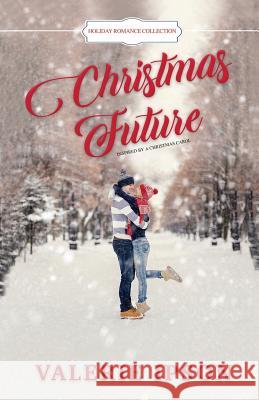 Christmas Future: Inspired by a Christmas Carol Valerie Ipson 9780986424663 Riverside Park Press