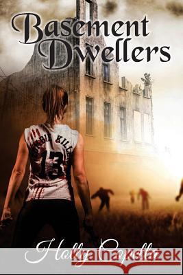 Basement Dwellers Holly Copella 9780986441677 Copella Books