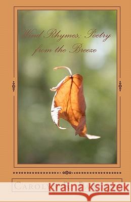 Wind Rhymes: Poetry from the Breeze Carolyn R. Parsons April Lindfors 9780986500602 Enna Imprints
